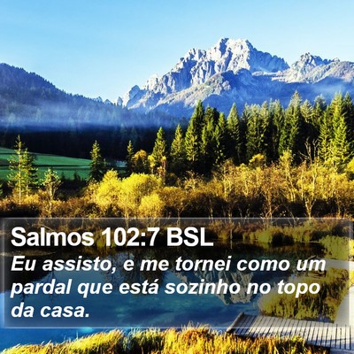 Salmos 102:7 BSL Bible Verse Image