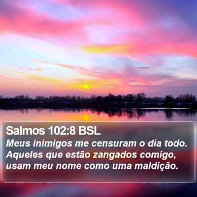 Salmos 102:8 BSL Bible Verse Image