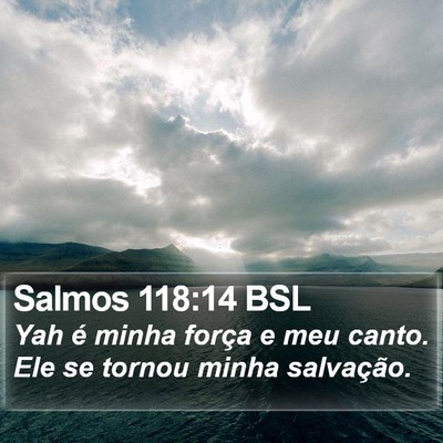 Salmos 118:14 BSL Bible Verse Image