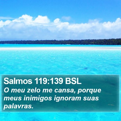 Salmos 119:139 BSL Bible Verse Image