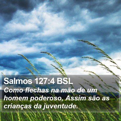 Salmos 127:4 BSL Bible Verse Image