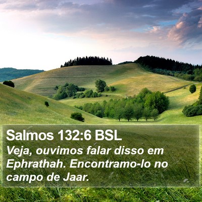 Salmos 132:6 BSL Bible Verse Image