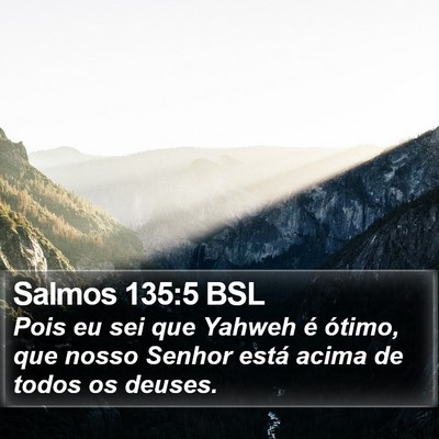 Salmos 135:5 BSL Bible Verse Image