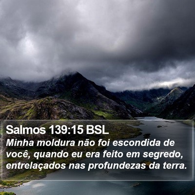 Salmos 139:15 BSL Bible Verse Image