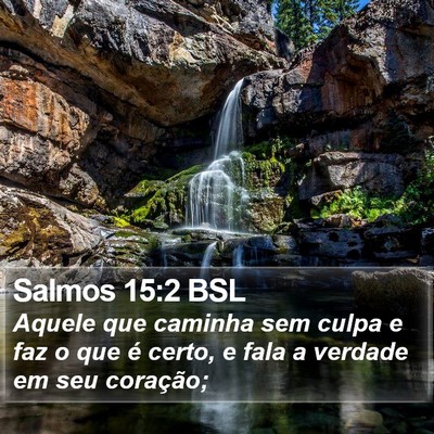 Salmos 15:2 BSL Bible Verse Image