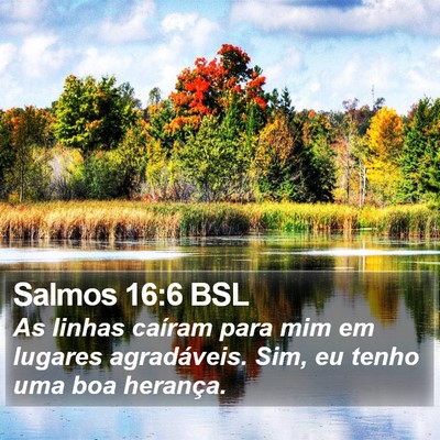 Salmos 16:6 BSL Bible Verse Image