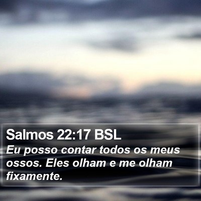Salmos 22:17 BSL Bible Verse Image