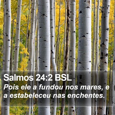 Salmos 24:2 BSL Bible Verse Image