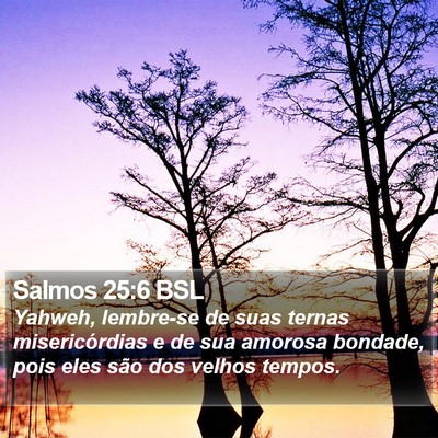Salmos 25:6 BSL Bible Verse Image