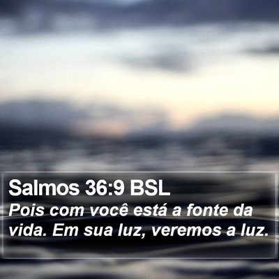 Salmos 36:9 BSL Bible Verse Image