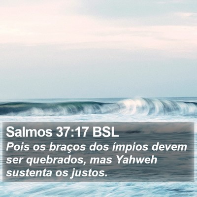 Salmos 37:17 BSL Bible Verse Image