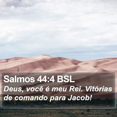 Salmos 44:4 BSL Bible Verse Image