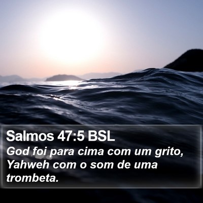 Salmos 47:5 BSL Bible Verse Image