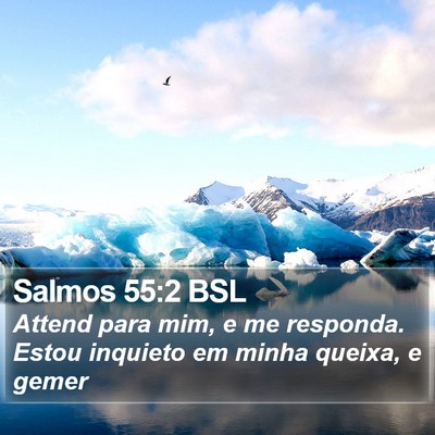 Salmos 55:2 BSL Bible Verse Image