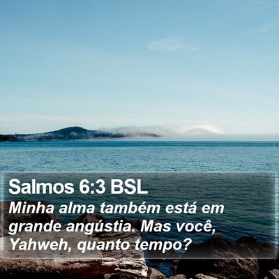 Salmos 6:3 BSL Bible Verse Image