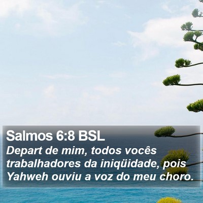 Salmos 6:8 BSL Bible Verse Image