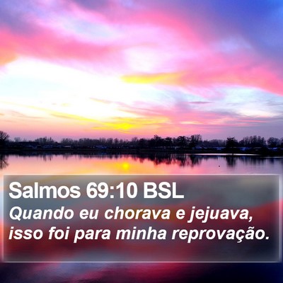 Salmos 69:10 BSL Bible Verse Image