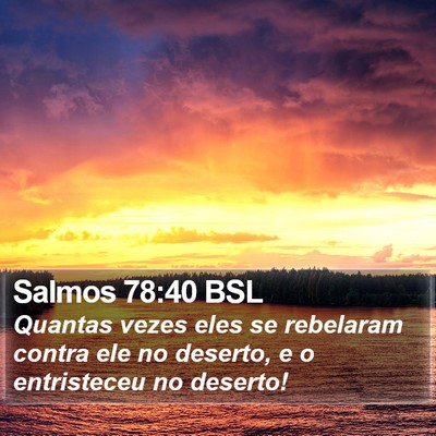 Salmos 78:40 BSL Bible Verse Image