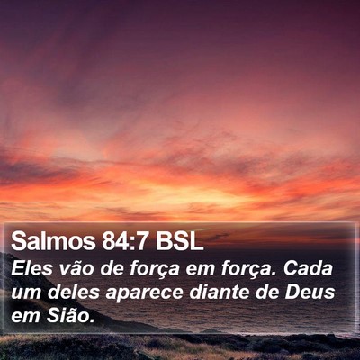 Salmos 84:7 BSL Bible Verse Image