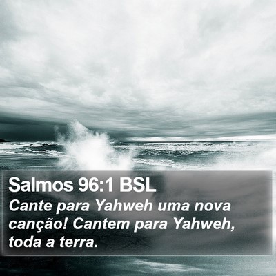 Salmos 96:1 BSL Bible Verse Image
