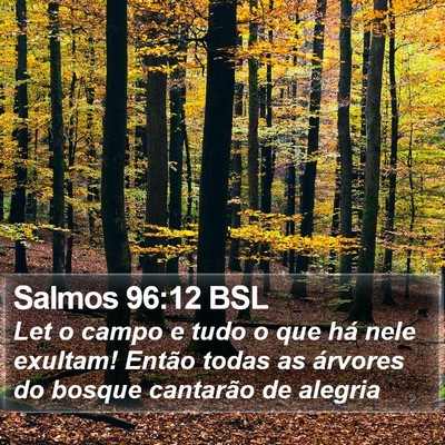 Salmos 96:12 BSL Bible Verse Image