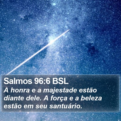 Salmos 96:6 BSL Bible Verse Image