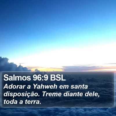Salmos 96:9 BSL Bible Verse Image