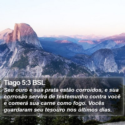 Tiago 5:3 BSL Bible Verse Image