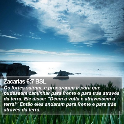 Zacarias 6:7 BSL Bible Verse Image
