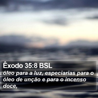 Êxodo 35:8 BSL Bible Verse Image