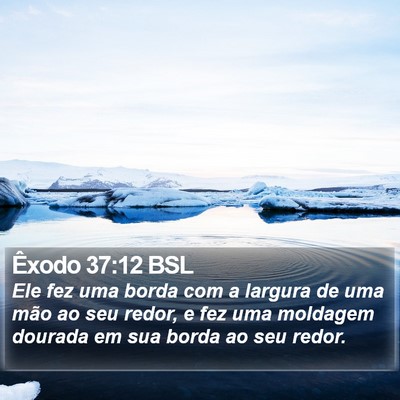 Êxodo 37:12 BSL Bible Verse Image