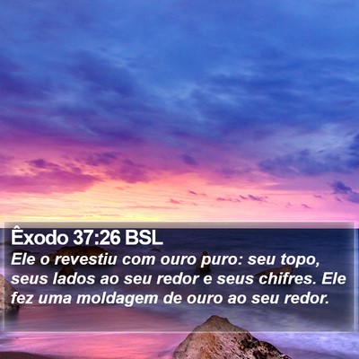 Êxodo 37:26 BSL Bible Verse Image