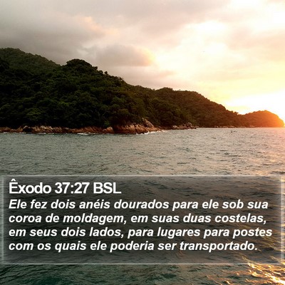 Êxodo 37:27 BSL Bible Verse Image
