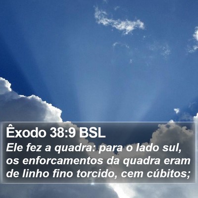 Êxodo 38:9 BSL Bible Verse Image