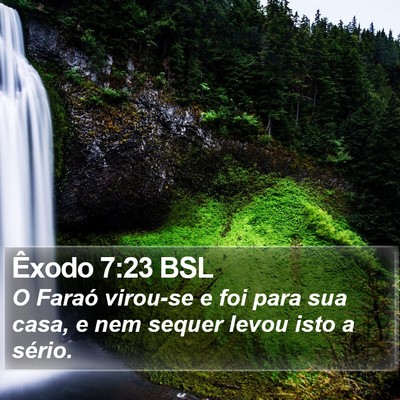 Êxodo 7:23 BSL Bible Verse Image