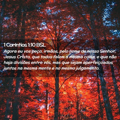 Picture 02 - 1 Coríntios 1:10 BSL - Agora eu vos peço, irmãos, pelo nome de nosso - Bible Verse Picture