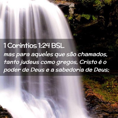 Picture 02 - 1 Coríntios 1:24 BSL - mas para aqueles que são chamados, tanto judeus - Bible Verse Picture