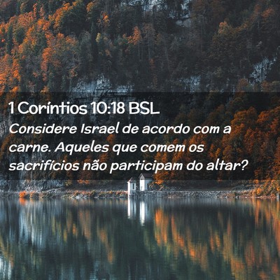Picture 02 - 1 Coríntios 10:18 BSL - Considere Israel de acordo com a carne. Aqueles - Bible Verse Picture