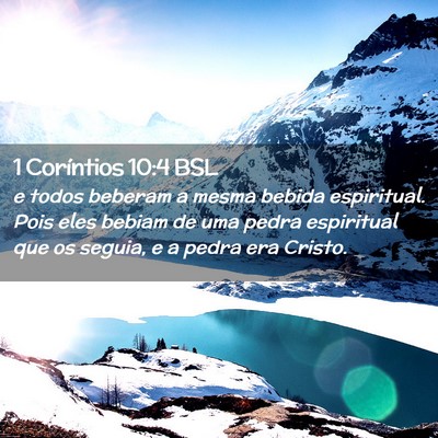 Picture 02 - 1 Coríntios 10:4 BSL - e todos beberam a mesma bebida espiritual. Pois - Bible Verse Picture