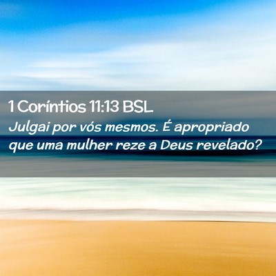 Picture 02 - 1 Coríntios 11:13 BSL - Julgai por vós mesmos. É apropriado que uma - Bible Verse Picture