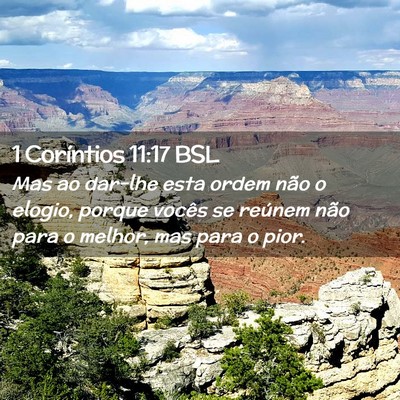 Picture 02 - 1 Coríntios 11:17 BSL - Mas ao dar-lhe esta ordem não o elogio, porque - Bible Verse Picture
