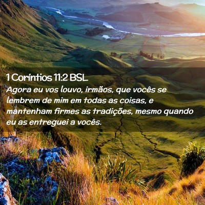 Picture 02 - 1 Coríntios 11:2 BSL - Agora eu vos louvo, irmãos, que vocês se - Bible Verse Picture