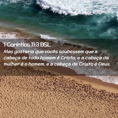 Picture 02 - 1 Coríntios 11:3 BSL - Mas gostaria que vocês soubessem que a cabeça - Bible Verse Picture