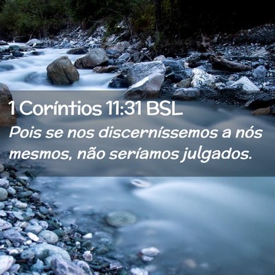 Picture 02 - 1 Coríntios 11:31 BSL - Pois se nos discerníssemos a nós mesmos, não - Bible Verse Picture