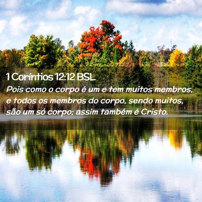 Picture 02 - 1 Coríntios 12:12 BSL - Pois como o corpo é um e tem muitos membros, e - Bible Verse Picture