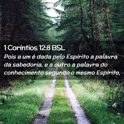 Picture 02 - 1 Coríntios 12:8 BSL - Pois a um é dada pelo Espírito a palavra da - Bible Verse Picture