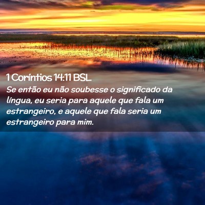 Picture 02 - 1 Coríntios 14:11 BSL - Se então eu não soubesse o significado da - Bible Verse Picture