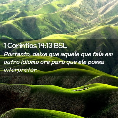 Picture 02 - 1 Coríntios 14:13 BSL - Portanto, deixe que aquele que fala em outro - Bible Verse Picture
