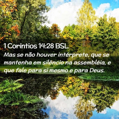 Picture 02 - 1 Coríntios 14:28 BSL - Mas se não houver intérprete, que se mantenha - Bible Verse Picture