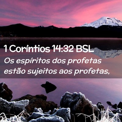 Picture 02 - 1 Coríntios 14:32 BSL - Os espíritos dos profetas estão sujeitos aos - Bible Verse Picture